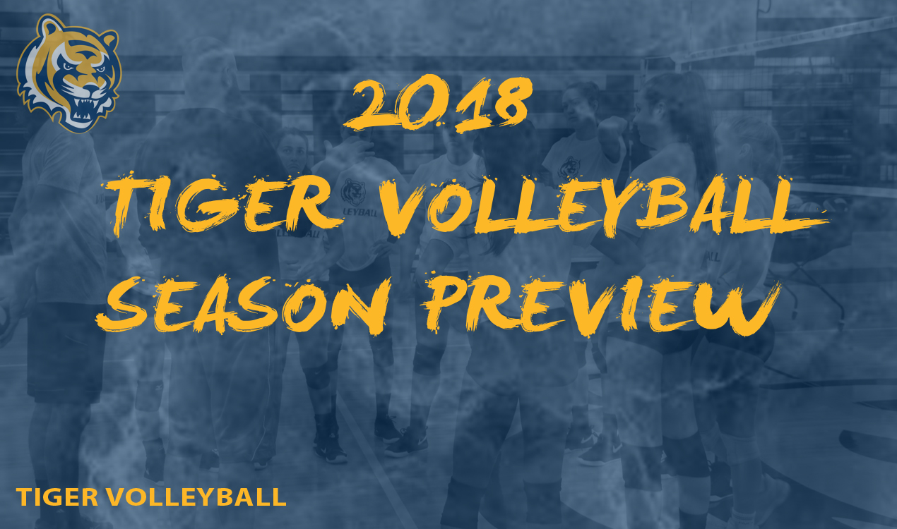 2018 Tiger Volleyball Season Preview